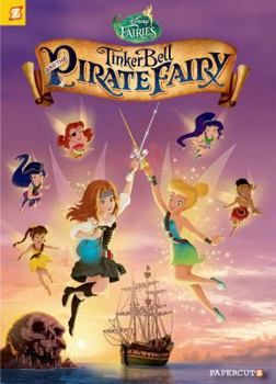 Paperback Disney Fairies Graphic Novel #16: Tinker Bell and the Pirate Fairy Book