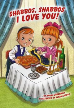 Hardcover Shabbos, Shabbos, I Love You! Book