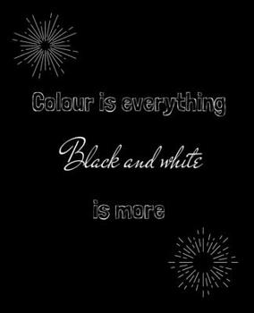 COLOR is everything, BLACK and WHITE is MORE: BLACK ? PAPER Composition Notebook for gel pen. 140 pages For Students and color lovers. Perfect for ... Writting, Drawing and growing your creativity