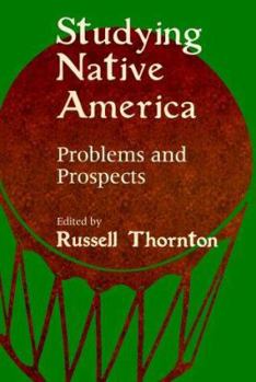 Paperback Studying Native America: Problems & Prospects Book