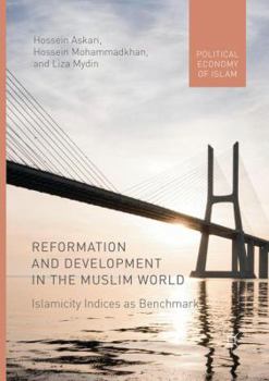 Paperback Reformation and Development in the Muslim World: Islamicity Indices as Benchmark Book