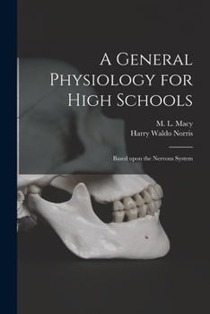 Paperback A General Physiology for High Schools: Based Upon the Nervous System Book