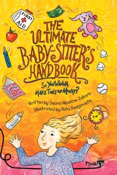 Paperback The Ultimate Babysitter's Handbook: So You Wanna Make Tons of Money Book