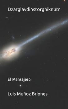 Paperback Dzarglavdinstorghiknutr: El Mensajero [Spanish] Book