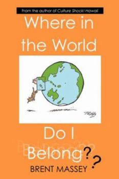 Paperback Where in the World Do I Belong: Which Country's Culture Type Fits Your Myers-Briggs (Mbti) Personality Type? Book