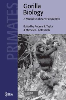 Gorilla Biology: A Multidisciplinary Perspective - Book  of the Cambridge Studies in Biological and Evolutionary Anthropology