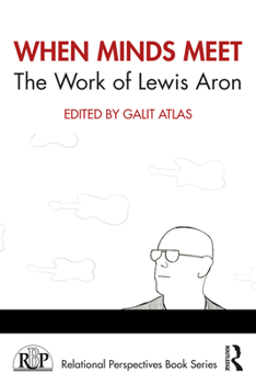 Paperback When Minds Meet: The Work of Lewis Aron Book