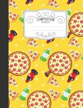 Paperback Composition Notebook: Kawaii Wide Ruled Comp Books for School - Pepperoni Pizza Book