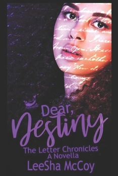 Paperback Dear Destiny: The Letter Chronicles Book