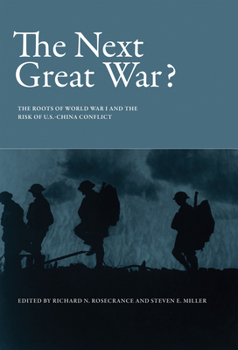 Hardcover The Next Great War?: The Roots of World War I and the Risk of U.S.-China Conflict Book