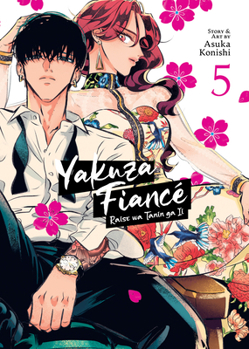 Yakuza Fiancé Raise Wa Tanin Ga II Vol. 5 - Book #5 of the  [Raise wa Tanin ga ii]