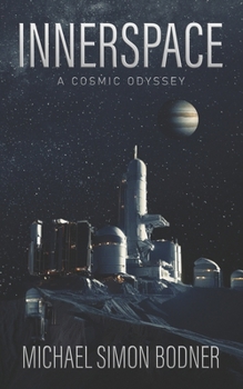 innerspace: a cosmic odyssey