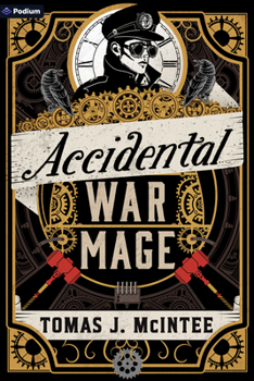 Paperback Accidental War Mage: A Steampunk Military Fantasy Book
