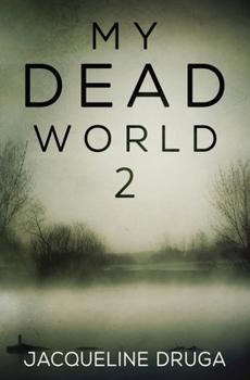 My Dead World 2 - Book #2 of the My Dead World