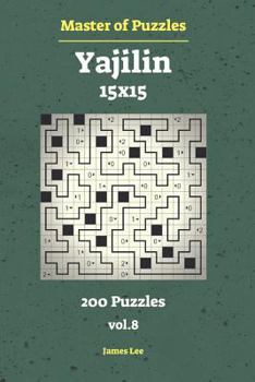 Paperback Master of Puzzles - Yajilin 200 Puzzles 15x15 Vol.8 Book