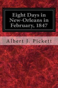 Paperback Eight Days in New-Orleans in February, 1847 Book
