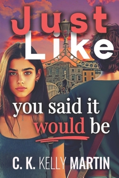 Paperback Just Like You Said It Would Be Book