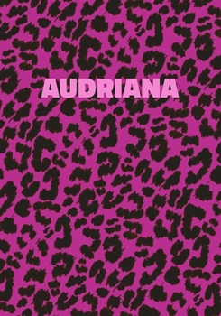 Paperback Audriana: Personalized Pink Leopard Print Notebook (Animal Skin Pattern). College Ruled (Lined) Journal for Notes, Diary, Journa Book