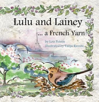 Lulu and Lainey ... a French Yarn - Book #1 of the Lulu and Lainey