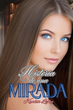 Paperback Historia de una Mirada (Libro # 2): Vuelve a mirarme (Hermanas) [Spanish] Book