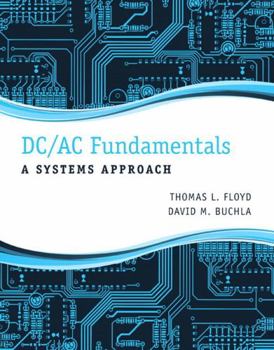Hardcover DC/AC Fundamentals: A Systems Approach Book
