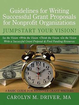 Paperback Guidelines for Writing Successful Grant Proposals for Nonprofit Organizations Book