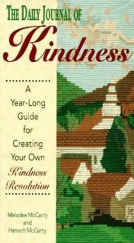 Paperback Daily Journal of Kindness: A Year-Long Guide for Creating Your Own Kindness Revolution Book