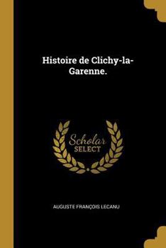 Paperback Histoire de Clichy-la-Garenne. [French] Book