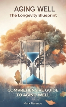 Paperback Aging Well: The Longevity Blueprint Book