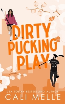 Dirty Pucking Play - Book #4 of the Orchid City