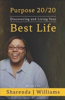 Paperback Purpose 20/20: Discovering and Living Your Best Life Book