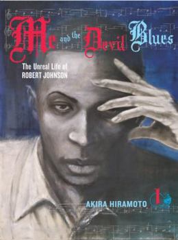 Paperback Me and the Devil Blues 1: The Unreal Life of Robert Johnson Book