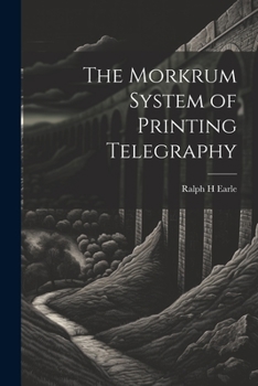 Paperback The Morkrum System of Printing Telegraphy Book