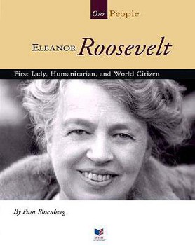 Eleanor Roosevelt: First Lady, Humanitarian, and World Citizen (Spirit of America, Our People) - Book  of the Our People