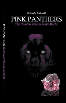Pink Panthers: The Greatest Thieves (Pink Panthers Trilogy)