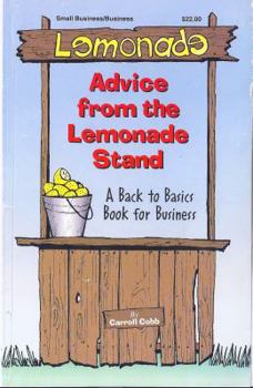 Paperback Advice From the Lemonade Stand: A Back to Basics Book For Business Book