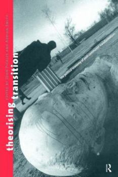 Paperback Theorizing Transition: The Political Economy of Post-Communist Transformations Book
