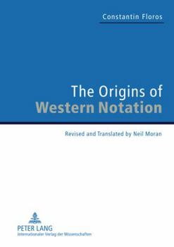 Hardcover The Origins of Western Notation: Revised and Translated by Neil Moran. with a Report on «The Reception of the «Universale Neumenkunde, 1970-2010» Book