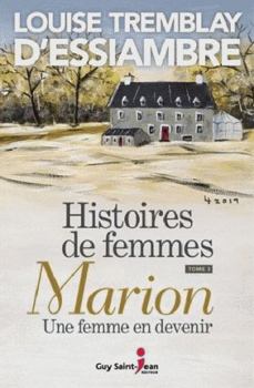 Histoires de femmes 03 : Marion, une femme en devenir