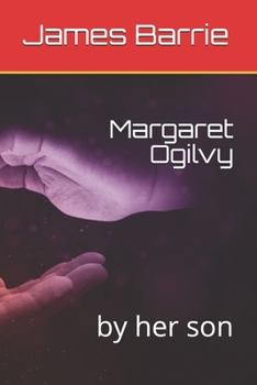 Paperback Margaret Ogilvy: by her son Book