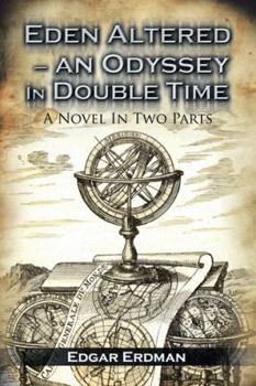 Hardcover Eden Altered- An Odyssey in Double Time: The Book of Andrew Book