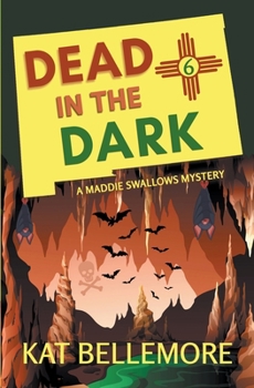 Dead in the Dark (A Maddie Swallows Mystery)