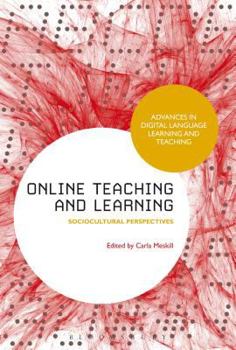 Paperback Online Teaching and Learning: Sociocultural Perspectives Book