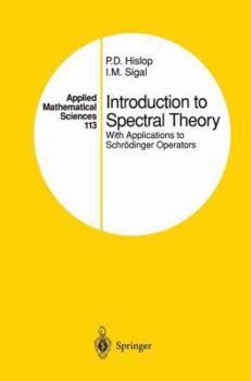 Paperback Introduction to Spectral Theory: With Applications to Schrödinger Operators Book