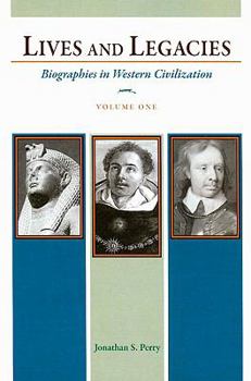 Paperback Lives and Legacies, Volume One: Biographies in Western Civilization Book