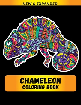 Paperback Chameleon Coloring Book (NEW & EXPANDED): Wonderful Chameleon Coloring Book For Chameleon Lover, Adults, Teens Book