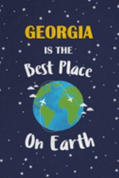 Paperback Georgia Is The Best Place On Earth: Georgia Souvenir Notebook Book