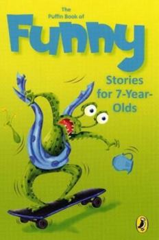 Paperback The Puffin Book of Funny Stories for 7 year Olds Book