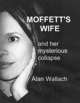 Paperback Moffett's Wife: And Her Mysterious Collapse Book