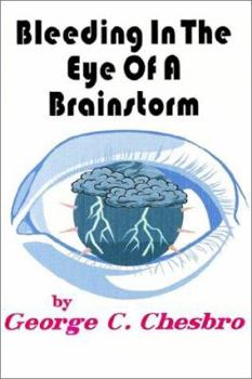 Paperback Bleeding In The Eye Of A Brainstorm Book